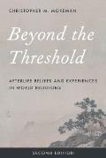 Beyond the Threshold: Afterlife Beliefs and Experiences in World Religions