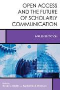 Open Access and the Future of Scholarly Communication: Implementation