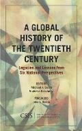 A Global History of the Twentieth Century: Legacies and Lessons from Six National Perspectives