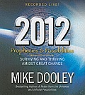 2012: Prophecies & Possibilities: Surviving and Thriving Amidst Great Change