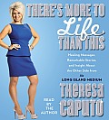 There's More to Life Than This: Healing Messages, Remarkable Stories, and Insight about the Other Side from the Long Island Medium
