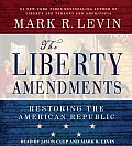 Liberty Amendments Restoring the American Republic