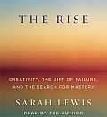 Rise Creativity the Gift of Failure & the Search for Mastery