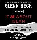 It Is about Islam: Exposing the Truth about Isis, Al Qaeda, Iran, and the Caliphate
