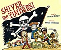 Shiver Me Timbers Pirate Poems & Paintings