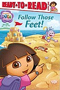 Follow Those Feet! (Ready-To-Read Dora the Explorer - Level 1)
