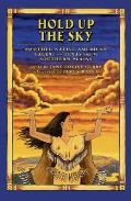 Hold Up the Sky: And Other Native American Tales from Texas and the