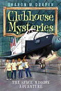 Clubhouse Mysteries 04 Space Mission Adventure