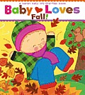 Baby Loves Fall A Karen Katz Lift the Flap Book