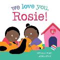 We Love You Rosie