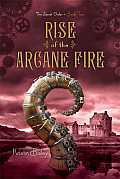 Secret Order 02 Rise of the Arcane Fire