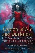 Dark Artifices 03 Queen of Air & Darkness