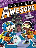 Captain Awesome 08 vs the Spooky Scary House