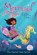 Mermaid Tales 06 Secret Sea Horse