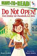Do Not Open!: The Story of Pandora's Box (Ready-To-Read Level 2)