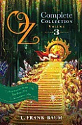 Oz the Complete Collection Volume 3 The Patchwork Girl of Oz Tik Tok of Oz The Scarecrow of Oz
