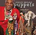 Ashley Bryan's Puppets: Making Something from Everything