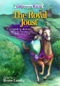 Girls to the Rescue 1 the Royal Joust 10 Inspiring Stories about Clever & Courageous Girls from Around the World
