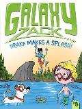 Galaxy Zack 08 Drake Makes a Splash