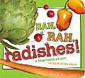 Rah Rah Radishes A Vegetable Chant