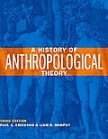 History Of Anthropological Theory Third Edition