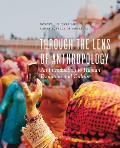 Through The Lens Of Anthropology An Introduction To Human Evolution & Culture