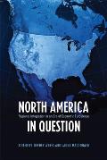 North America in Question Regional Integration in an Era of Economic Turbulence