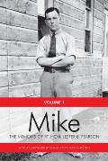 Mike: The Memoirs of the Rt. Hon.Lester B. Pearson, Volume One: 1897-1948