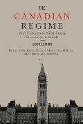 Canadian Regime An Introduction To Parliamentary Government In Canada Sixth Edition