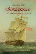 Imagining the British Atlantic After the American Revolution