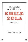 Bibliographie de la Critique sur Emile Zola, 1864-1970
