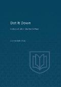 Dot It Down: A Story of Life in the North-West