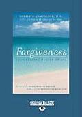 Forgiveness: The Greatest Healer of All (Easyread Large Edition) (Large Print)