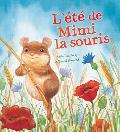 Les Saisons Des Animaux: l'?t? de Mimi La Souris