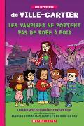 Les Myst?res de Ville-Cartier: La Bande Dessin?e: Les Vampires Ne Portent Pas de Robe ? Pois