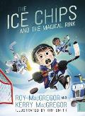Ice Chips & the Magical Rink Ice Chips Series