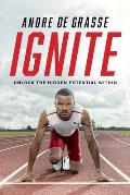 Ignite: Unlock the Hidden Potential Within