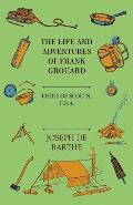 The Life And Adventures Of Frank Grouard: Chief Of Scouts, U. S. A.