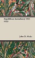 Republican Ascendancy 1921 - 1933