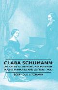 Clara Schumann: An Artist's Life Based on Material Found in Diaries and Letters - Vol I