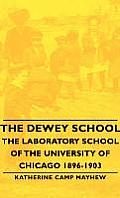 The Dewey School - The Laboratory School of the University of Chicago 1896-1903