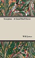 Scorpion - A Good Bad Horse
