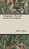 St Augustine - The Lord's Sermon On The Mount