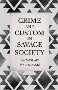 Crime and Custom in Savage Society: An Anthropological Study of Savagery