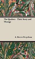 The Quakers - Their Story and Message