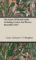 The Fauna of British India Including Ceylon and Burma: Butterflies Vol I