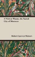 A Visit to Wazan, the Sacred City of Morocco