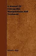 A Manual Of Osteopathic Manipulations And Treatment