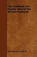 Clan Traditions and Popular Tales of the Western Highlands