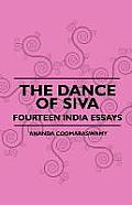 The Dance Of Siva - Fourteen India Essays ?